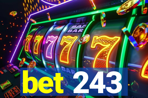 bet 243